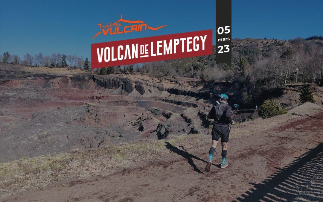 La 21ème édition du Trail de Vulcain de passage au Volcan de Lemptégy